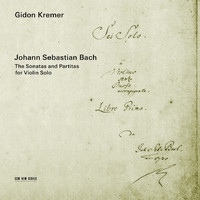 Gidon Kremer - Bach: The Sonatas and Partitas for Violin Solo