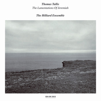 The Hilliard Ensemble - Tallis: The Lamentations Of Jeremiah