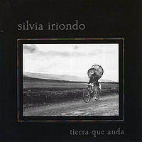 Silvia Iriondo - Tierra Que Anda