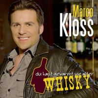 Marco Kloss - Du hast gewärmt wie alter Whiskey