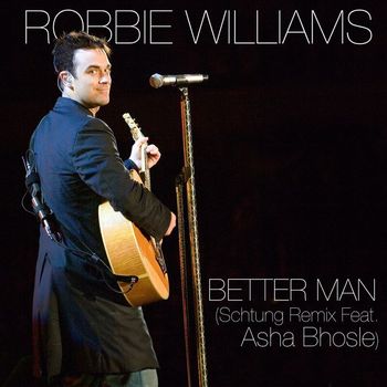 Robbie Williams - Better Man (Remix)