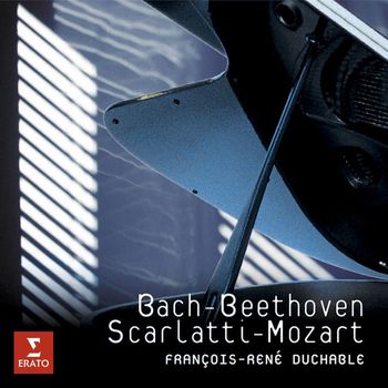 François-René Duchâble - Bach - Beethoven - Scarlatti - Mozart