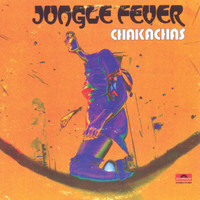The Chakachas - Jungle Fever