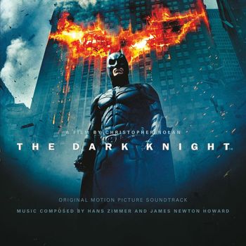 Hans Zimmer & James Newton Howard - The Dark Knight (Original Motion Picture Soundtrack)