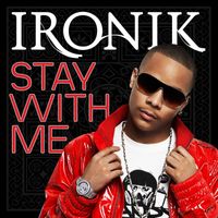 Ironik - Stay With Me feat. Wiley & Chipmunk (1-track DMD)
