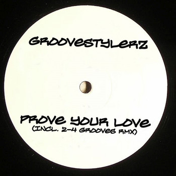 Groovestylerz - Prove Your Love (Club-Edition)