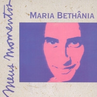 Maria Bethânia - Meus Momentos