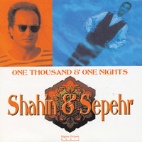 Shahin & Sepehr - One Thousand & One Nights