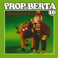 Prop Og Berta - Prop Og Berta 16 (Borgmesterkæden)