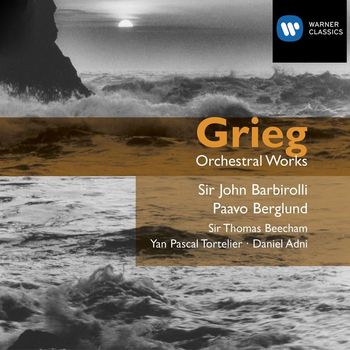 Sir John Barbirolli - Grieg: Orchestral Works
