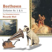 Riccardo Muti / Philadelphia Orchestra - Beethoven: Sinfonien Nos. 1 & 5