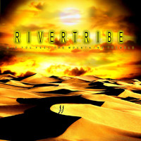 RiverTribe - Did You Feel The Mountains Tremble?