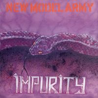 New Model Army - Impurity (Bonus Content)