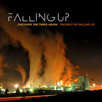 Falling Up - Discover The Trees Again: The Best Of Falling Up
