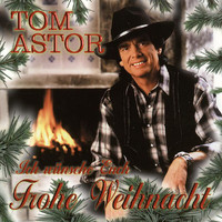 Tom Astor - Ich wünsche Euch Frohe Weihnacht