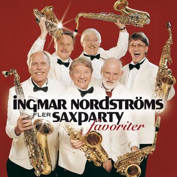 Ingmar Nordströms - Fler Saxpartyfavoriter