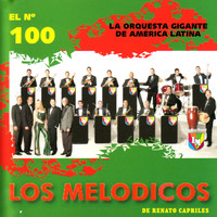 Los Melodicos - El N° 100