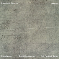 Rosamunde Quartett - Anton Webern - Dmitri Shostakovich - Emil Frantisek Burian