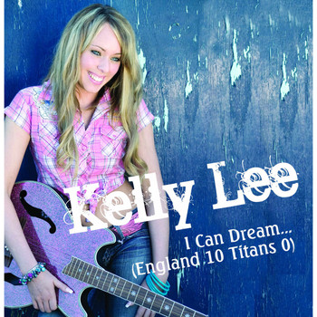 Kelly Lee - I Can Dream (England 10 Titans 0)