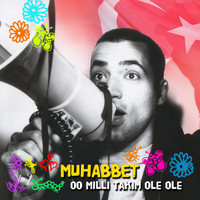 Muhabbet - Oo Milli Takim Olè Olè