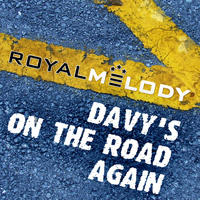 Royal Melody - Davy's On the Road Again