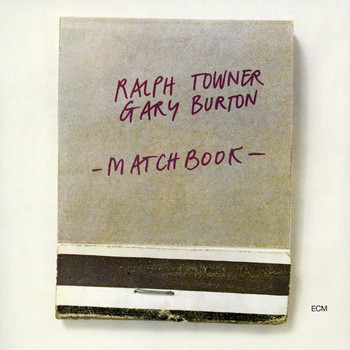 Ralph Towner, Gary Burton - Matchbook