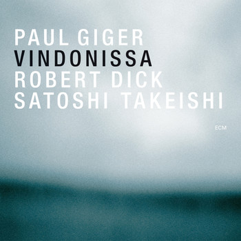 Paul Giger, Robert Dick, Satoshi Takeishi - Vindonissa