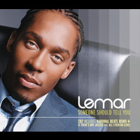Lemar - Someone Should Tell You