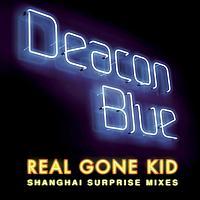 Deacon Blue - Real Gone Kid