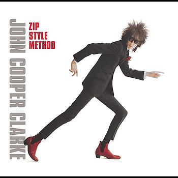 John Cooper Clarke - Zip Style Method