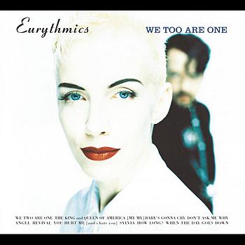 Eurythmics, Annie Lennox, Dave Stewart - We Too Are One