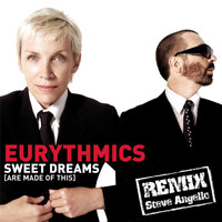 Eurythmics, Annie Lennox, Dave Stewart - Sweet Dreams (Are Made Of This) (Steve Angello Remix Edit)