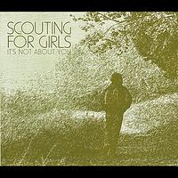 Scouting for Girls - Its Not About You