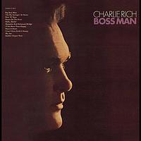 Charlie Rich - Boss Man