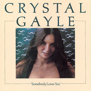 Crystal Gayle - Somebody Loves You