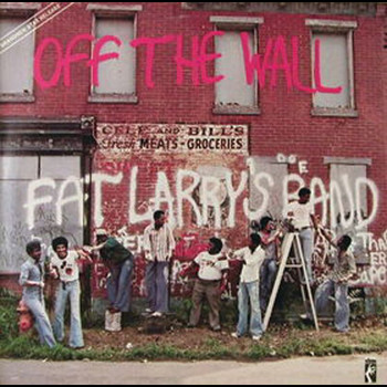Fat Larry's Band - Off The Wall