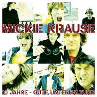 Mickie Krause - 10 Jahre Gute Unterhaltung!
