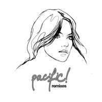 pacific! - Remixes