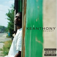 KeAnthony - I Thought (Explicit)