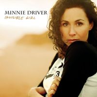 Minnie Driver - Invisible Girl