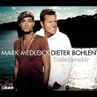 Mark Medlock & Dieter Bohlen - Unbelievable