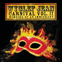 Wyclef Jean - CARNIVAL VOL. II Memoirs of an Immigrant