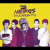 The Metros - Education Pt. 2 (Explicit)