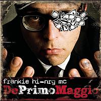 Frankie HI-NRG MC - Deprimomaggio Deluxe Edition