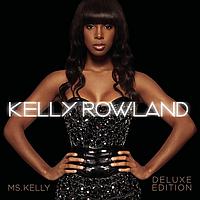 Kelly Rowland - Ms. Kelly: Deluxe Edition