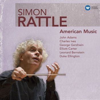 Sir Simon Rattle - American Music
