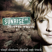 Sunrise Avenue - Forever Yours (Vinylshakerz Re-mix)