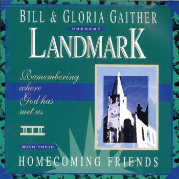 Gaither - Landmark (Live)
