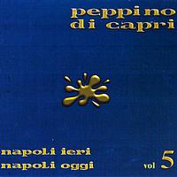 Peppino Di Capri - Napoli Ieri Napoli Oggi Vol.5