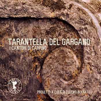 I Cantori Di Carpino - Tarantella Del Gargano